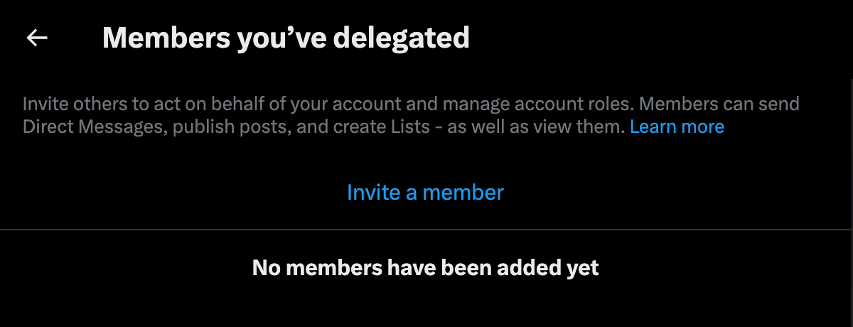 The Members you've delegated screen. Its description reads: Invite others to act on behalf of your account and manage account roles. Members can send Direct Messages, publish posts, and create Lists - as well as view them. Below it, an Invite a member button and the message No members have been added yet