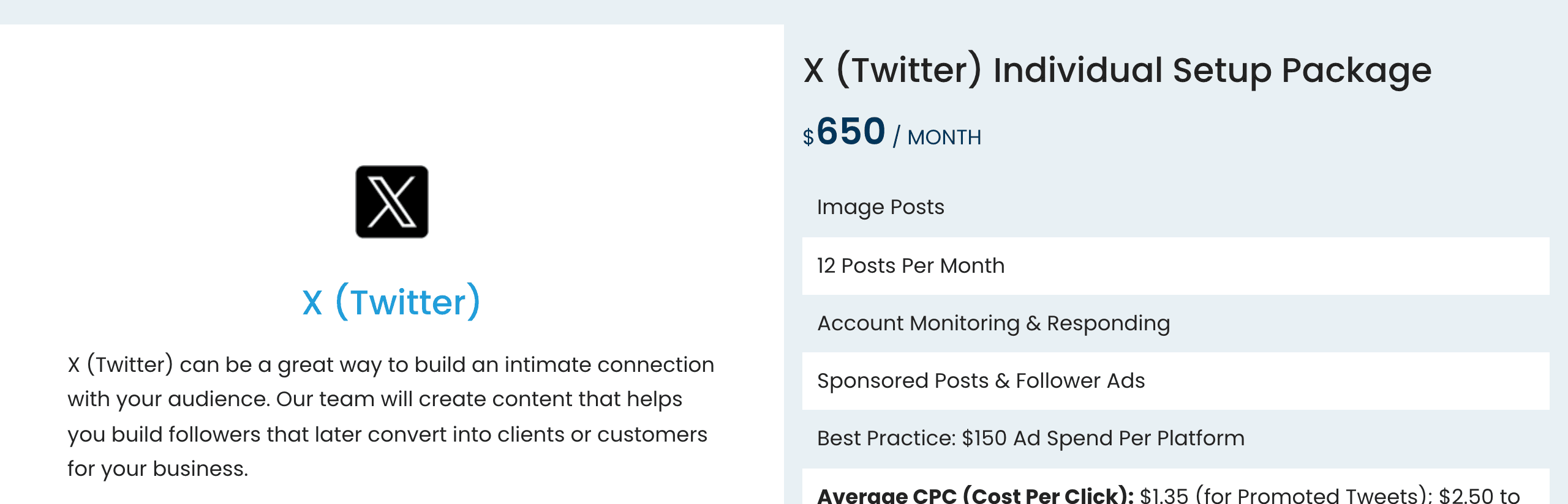LYFE Marketing’s X (Twitter) Individual Setup Package: $650 a month, image posts, 12 posts per month, account monitoring and responding, sponsored posts and follower ads, and a best-practice ad spend of $150 per platform.
